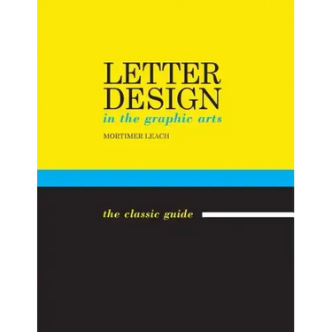Letter Design in the Graphic Arts
