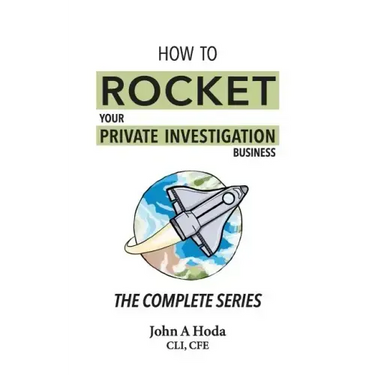 How To Rocket Your Private Investigation Business: The Complete Series