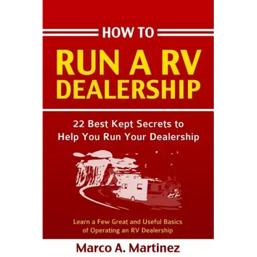 How To Run a RV Dealership: 22 Best Kept Secrets to Help You Run Your Dealership