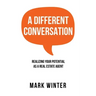 A Different Conversation: Realizing Your Potential as a Real Estate Agent