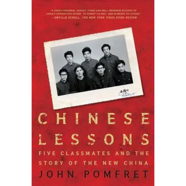 Chinese Lessons: Five Classmates and the Story of the New China