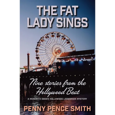 The Fat Lady Sings-Nine Stories from the Hollywood Beat