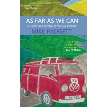 As Far As We Can: A Journey from Barnsley to Australia and Back