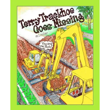 Terry Trackhoe Goes Missing