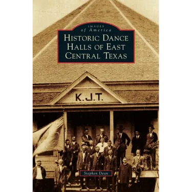 Historic Dance Halls of East Central Texas