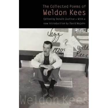 The Collected Poems of Weldon Kees (Third Edition)