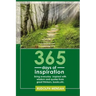 365 Days of Inspiration: Living Everyday Inspired with Wisdom and Quotes from Great Thinkers, Books, Etc.
