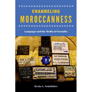 Channeling Moroccanness: Language and the Media of Sociality