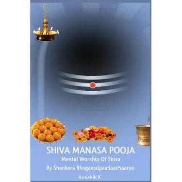 Shiva Manasa Pooja: Mental Worship Of Shiva