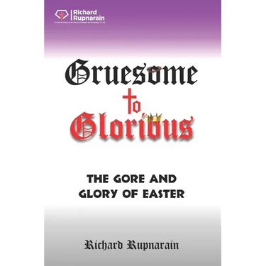 Gruesome to Glorious: The Gore and Glory of Easter