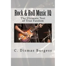 Rock & Roll Music IQ: The Ultimate Test of True Fandom (History & Trivia)