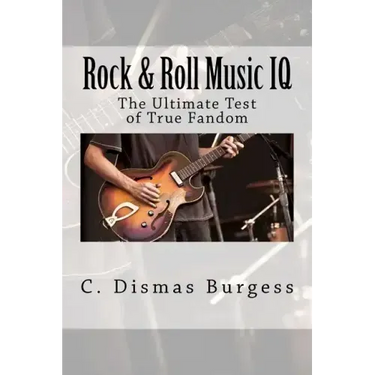 Rock & Roll Music IQ: The Ultimate Test of True Fandom (History & Trivia)