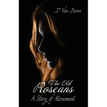 The Old Roseans: A Story of Atonement