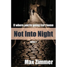 Not into Night
