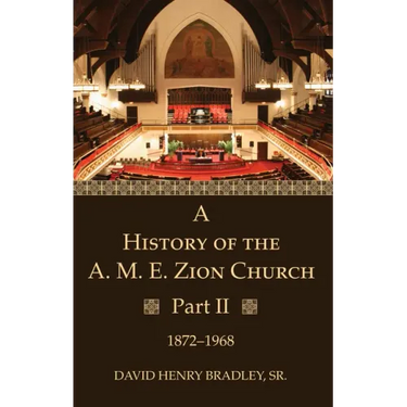 A History of the A. M. E. Zion Church, Part 2