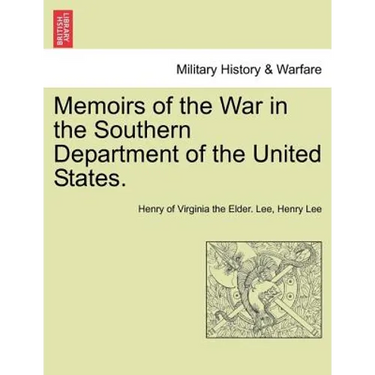 Memoirs of the War in the Southern Department of the United States.