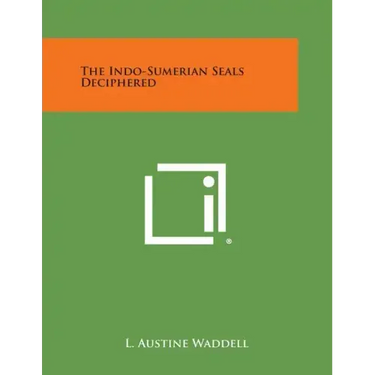 The Indo-Sumerian Seals Deciphered