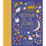 A Bedtime Full of Stories: 50 Folktales and Legends from Around the World