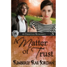 A Matter of Trust: A Christian Romance