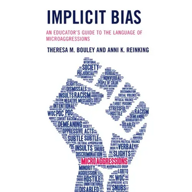 Implicit Bias: An Educator's Guide to the Language of Microaggressions
