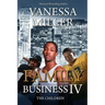 Family Business IV: The Children