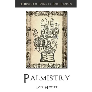 Palmistry: A Beginners Guide to Palmistry