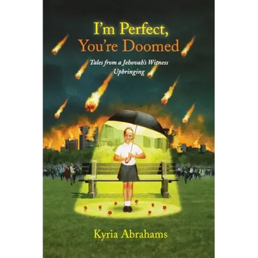 I'm Perfect, You're Doomed I'm Perfect, You're Doomed: Tales from a Jehovah's Witness Upbringing Tales from a Jehovah's Witness Upbringing