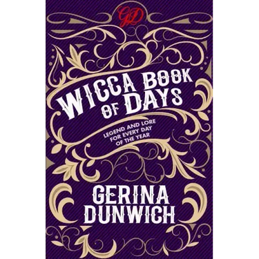 The Wicca Book of Days: Legend and Lore for Every Day of the Year