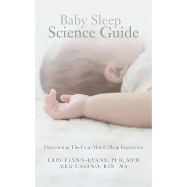 Baby Sleep Science Guide: Overcoming The Four-Month Sleep Regression