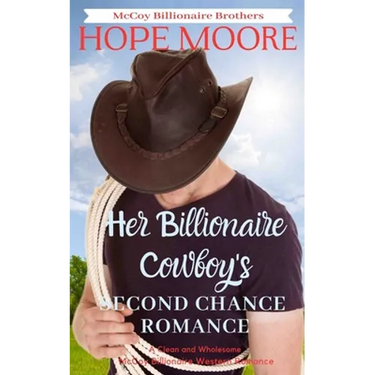 Her Billionaire Cowboy's Second Chance Romance