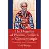 The Homilies of Photius, Patriarch of Constantinople