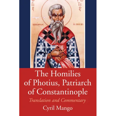 The Homilies of Photius, Patriarch of Constantinople