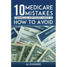 10 Medicare Mistakes Financial Advisors Make and How to Avoid Them