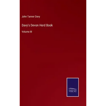 Davy's Devon Herd Book: Volume III