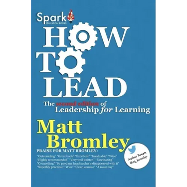 How To Lead: The Second Edition of Leadership for Learning