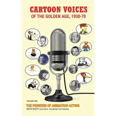 Cartoon Voices of the Golden Age, 1930-70 Vol. 1 (hardback)