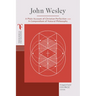 John Wesley: A Plain Account of Christian Perfection and a Compendium of Natural Philosophy