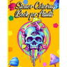 Stoner Coloring Book For Adults: The Stoner's Psychedelic Coloring Book