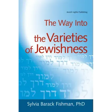 The Way Into the Varieties of Jewishness