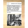A Collection of English Words Not Generally Used. with the Significations and Original, in Two Alphabetical Catalogues. ... the Fourth Edition. Augmen