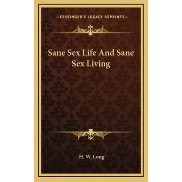 Sane Sex Life and Sane Sex Living