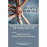 Activities for the Family Caregiver: Lewy Body Dementia: How to Engage, Engage to Live