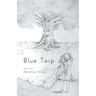 Blue Tarp