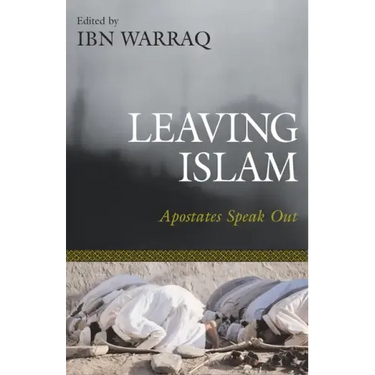 Leaving Islam: Apostates Speak Out