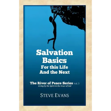 Salvation Basics: How to Get Saved and Stay Saved