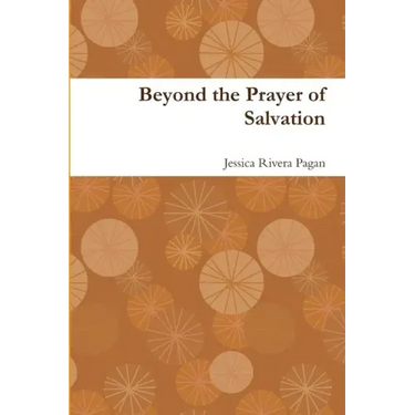 Beyond the Prayer of Salvation