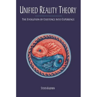 Unified Reality Theory: The Evolution of Existence into Experience