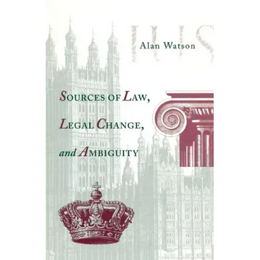 Sources of Law, Legal Change, and Ambiguity