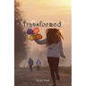 Transformed