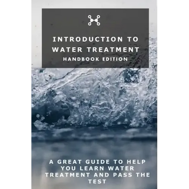 Introduction To Water Treatment: Handbook Edition